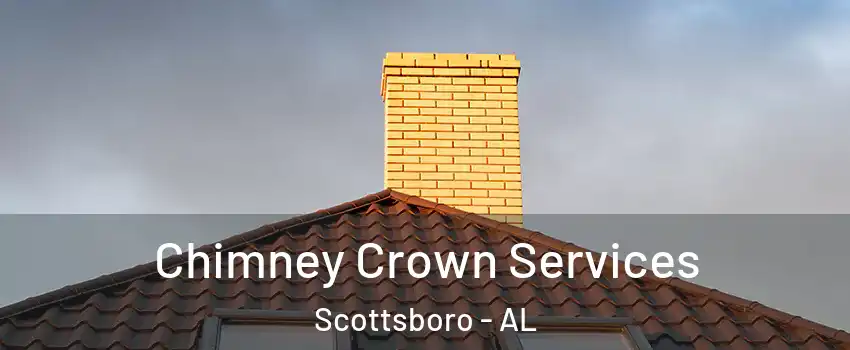  Chimney Crown Services Scottsboro - AL