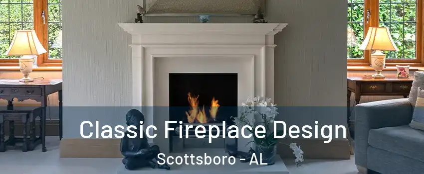  Classic Fireplace Design Scottsboro - AL
