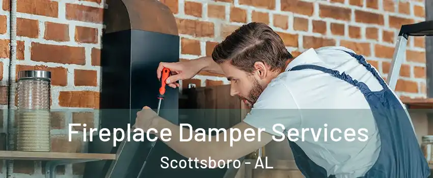  Fireplace Damper Services Scottsboro - AL