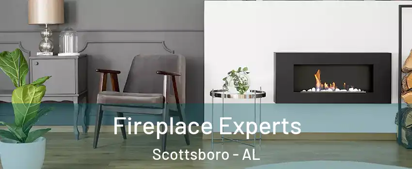  Fireplace Experts Scottsboro - AL