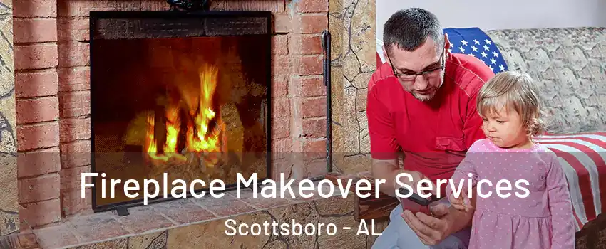  Fireplace Makeover Services Scottsboro - AL