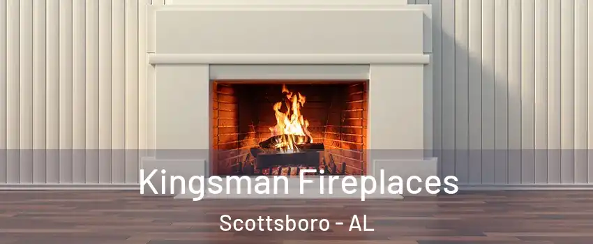  Kingsman Fireplaces Scottsboro - AL
